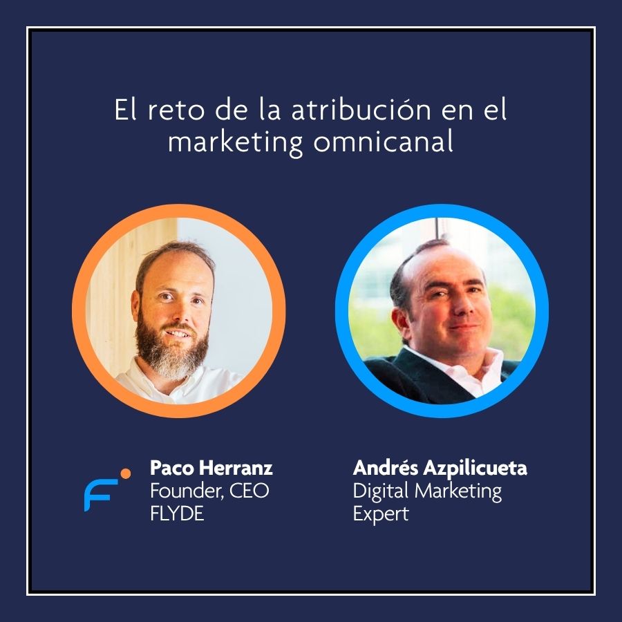 FLYDE Talks 1 · Andrés Azpilicueta · Atribución omnicanal