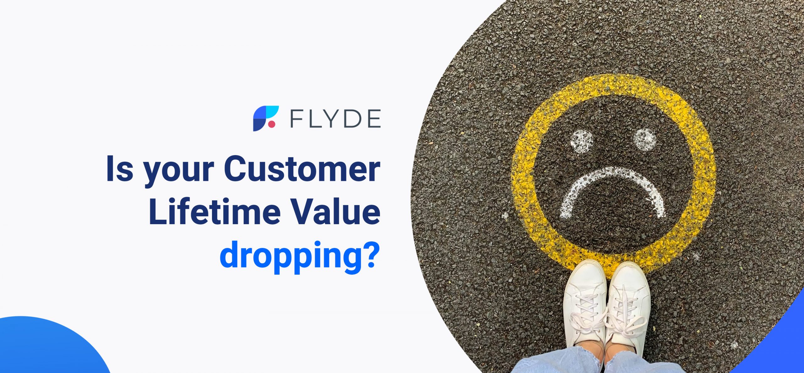 Is your Customer Lifetime Value dropping?