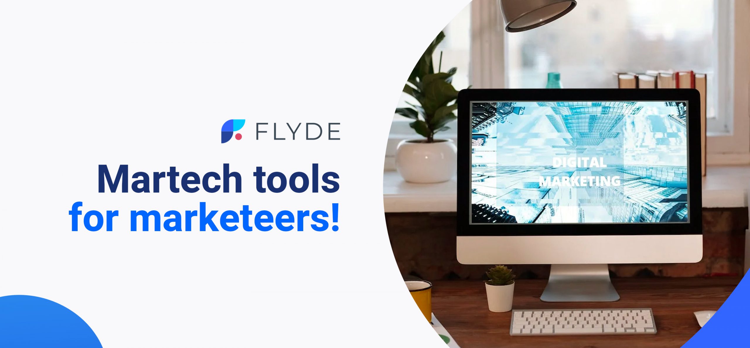Martech tools for marketeers!