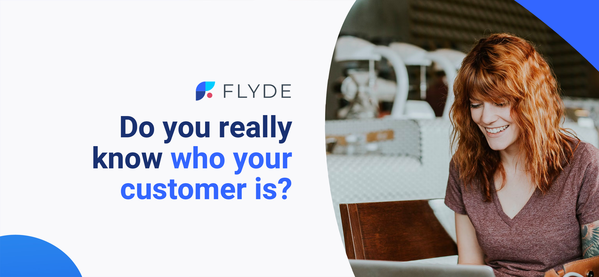 Do you really know who your customer is?