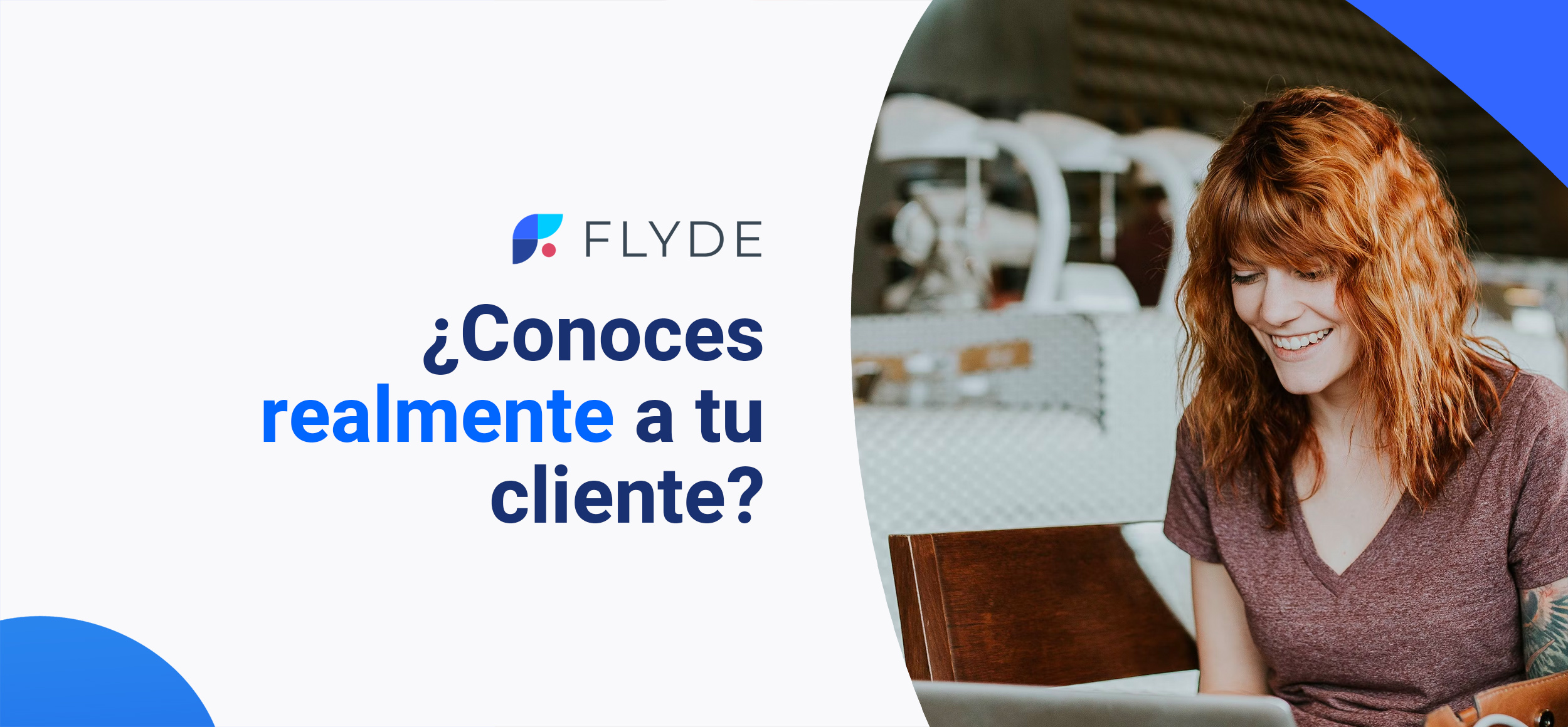 ¿Conoces realmente a tu cliente?