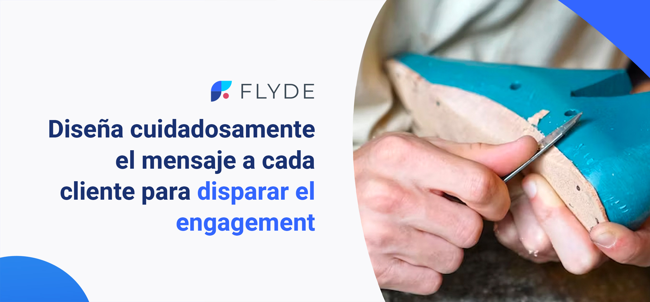 Diseña cuidadosamente el mensaje a cada cliente para disparar tu engagement