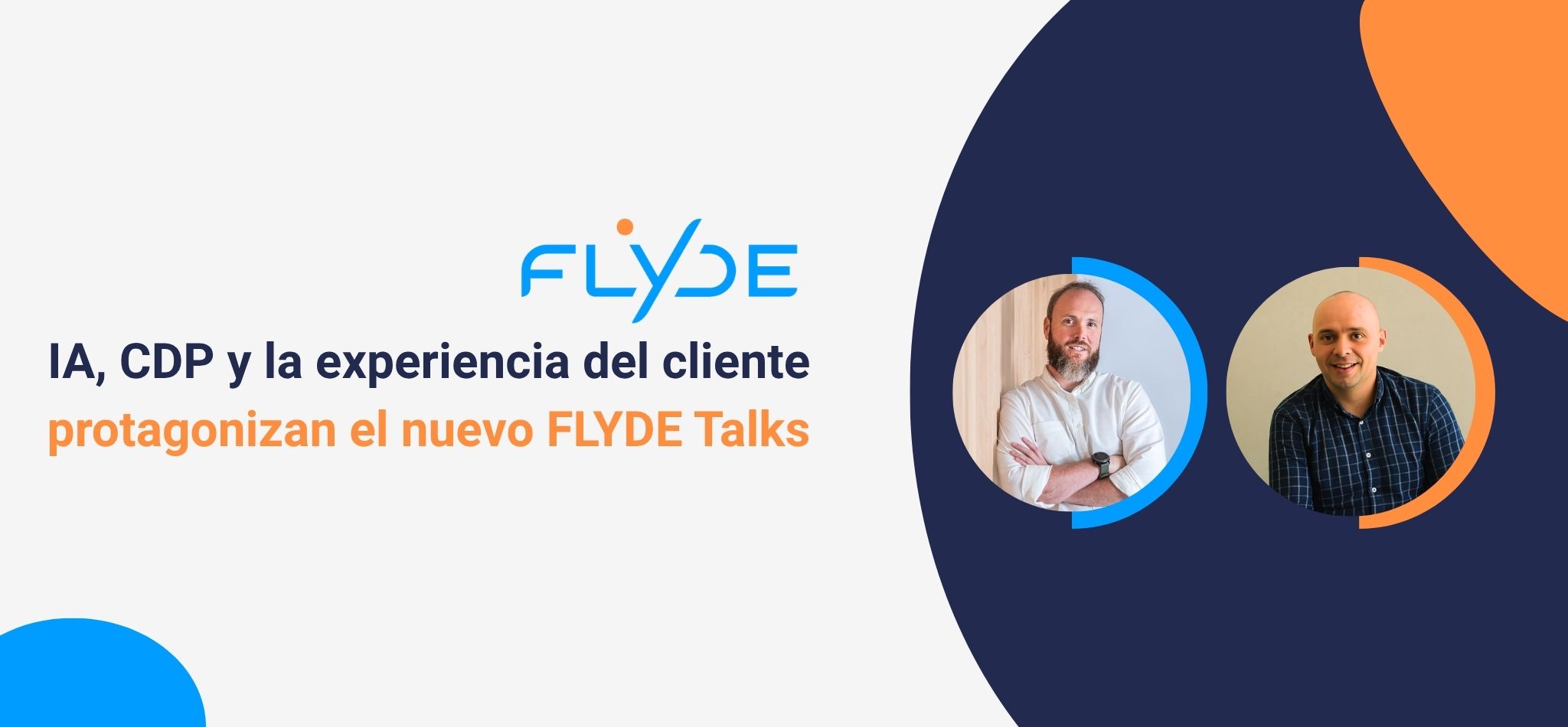 IA, CDP y la experiencia del cliente protagonizan el nuevo FLYDE Talks